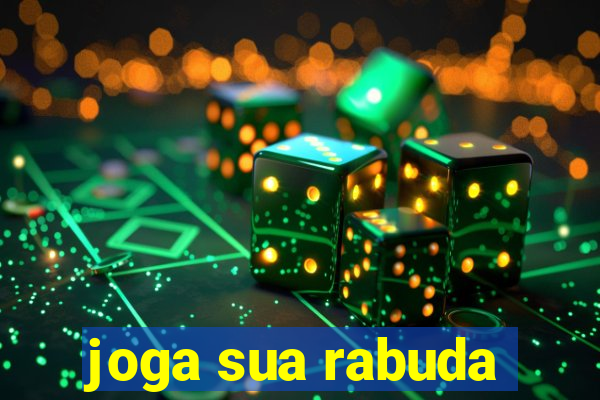 joga sua rabuda